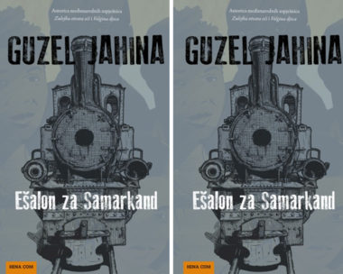 Guzel Jahina „Ešalon za Samarkand”: izuzetno potresno štivo
