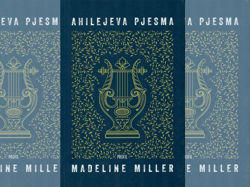 Ahilejeva pjesma / Madeline Miller ; s engleskog jezika prevela Maja Šoljan