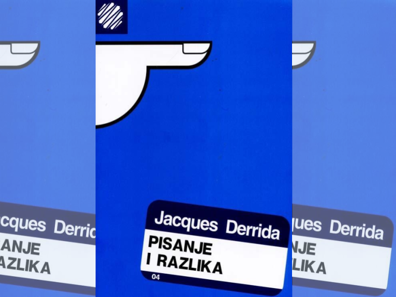 Pisanje i razlika / Jacques Derrida ; prevela s francuskog jezika Vanda Mikšić
