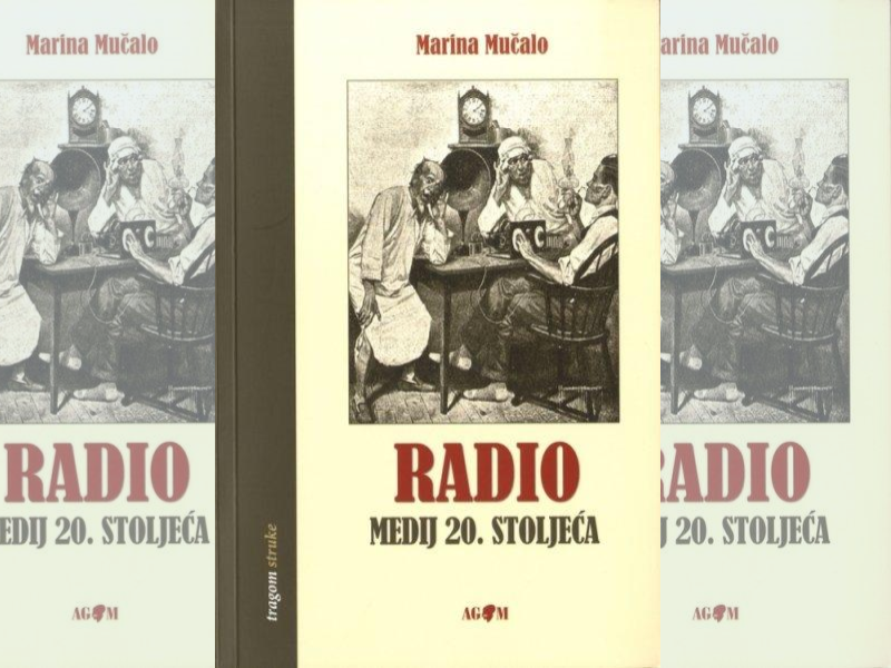 Radio : medij 20. stoljeća / Marina Mučalo