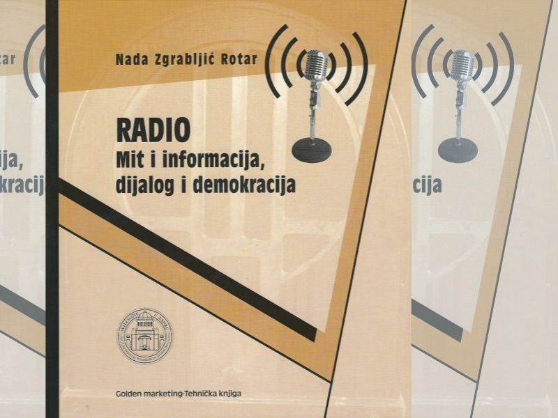 Radio : mit i informacija, dijalog i demokracija / Nada Zgrabljić Rotar