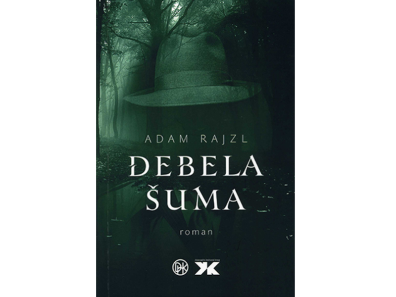 Adam Rajzl: Debela šuma: roman