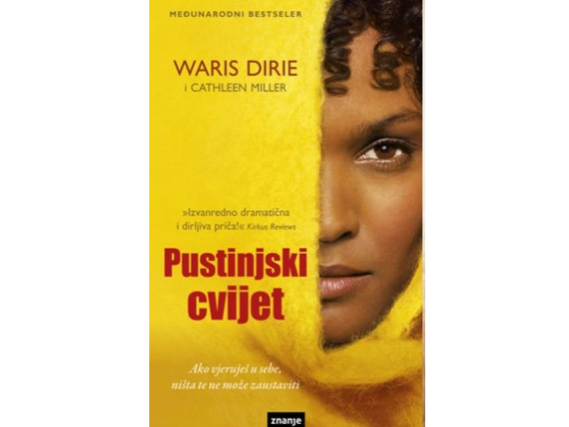 Waris Dirie, Cathleen Mille:  Pustinjski cvijet : neobično putovanje pustinjskog nomada