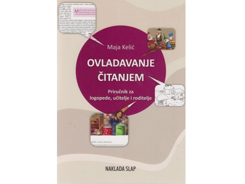 Maja Kelić: Ovladavanje čitanjem : priručnik za logopede, učitelje i roditelje