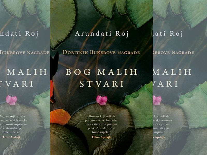 Bog malih stvari / Arundhati Roy ; prevela Aleksandra Kolar – Park