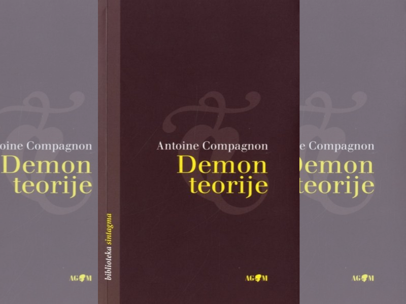Demon teorije / Antoine Compagnon ; s francuskog prevela Morana Čale