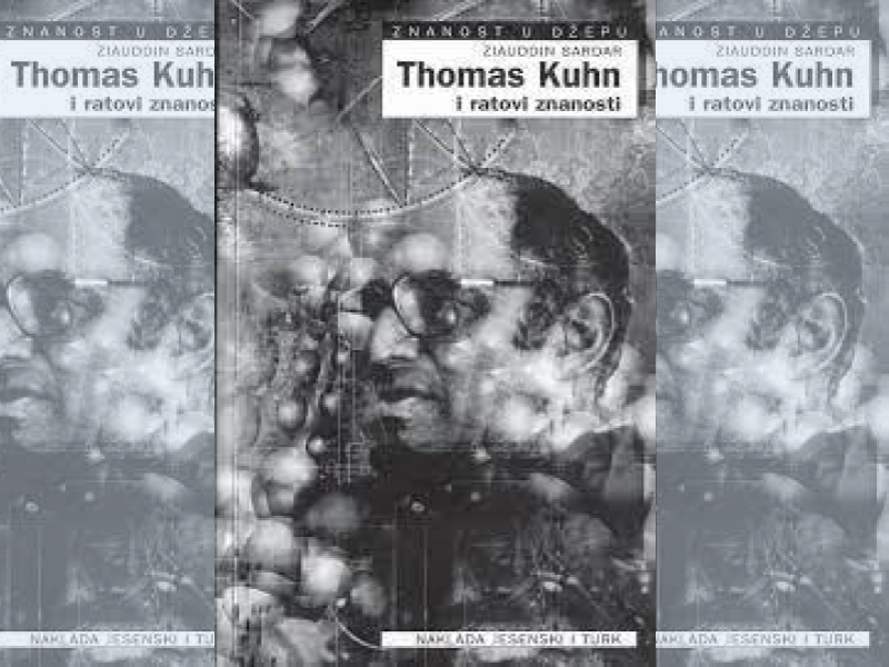 Thomas Kuhn i ratovi znanosti / Ziauddin Sardar ; prijevod Ljerka Pustišek