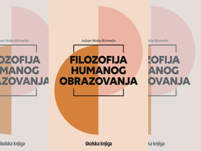 Filozofija humanog obrazovanja / Julian Nida-Rümelin ; prevela s njemačkog Božica Kitičić Prunč