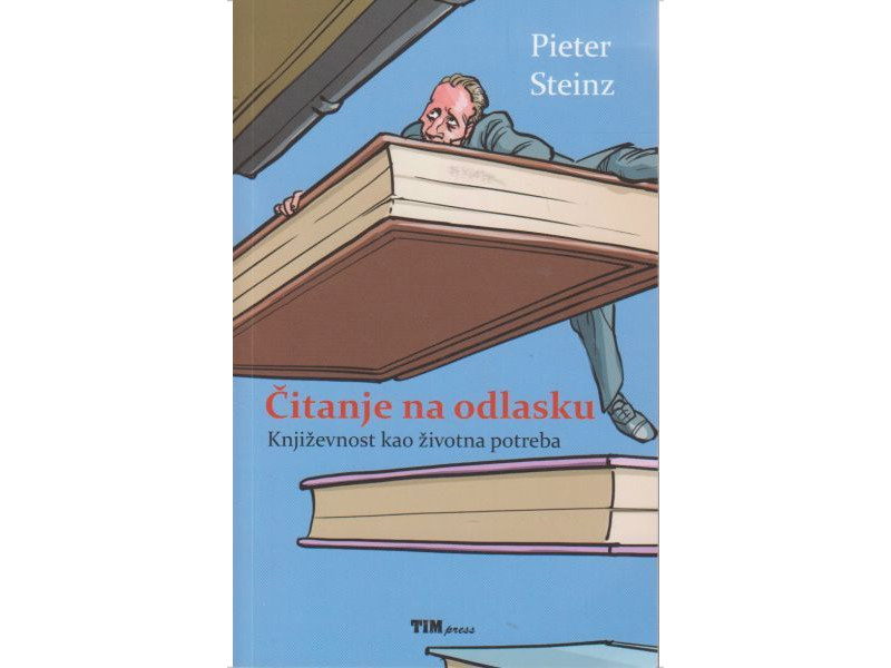 Pieter Steinz: Čitanje na odlasku, književnost kao životna potreba