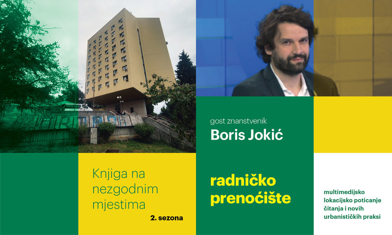 Knjiga na nezgodnim mjestima: Boris Jokić u radničkom prenoćištu 