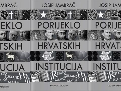 Predstavljanje knjige Josipa Jambrača "Porijeklo hrvatskih institucija: kultura zaborava"