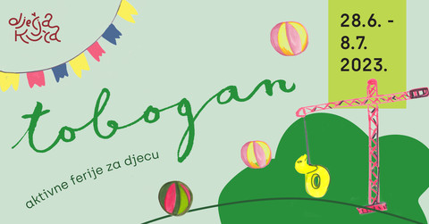 Tobogan 2023: jedinstveni festival Dječje kuće vama na raspolaganju sa 111 radionica, susreta, izvedbi, igara!