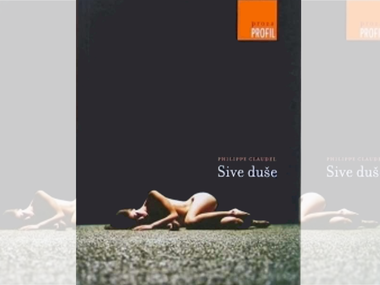 Philippe Claudel: Sive duše