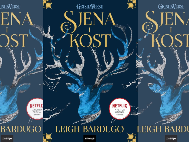 "Sjena i kost" Leigh Bardugo: užitak za mlade ljubitelje fantastike