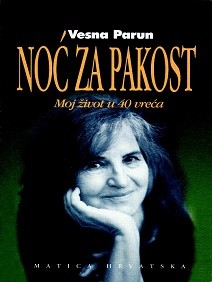 Noć za pakost : moj život u 40 vreća