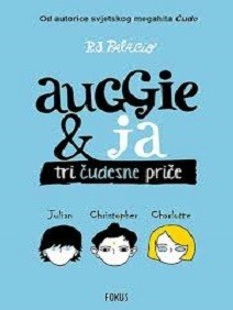 Auggie & ja: tri čudesne priče