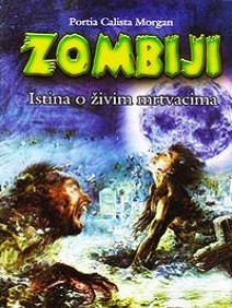 Zombiji: istina o živim mrtvacima 