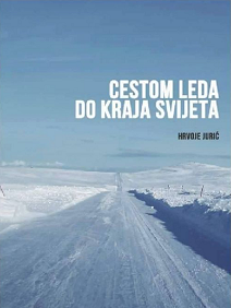 Cestom leda do kraja svijeta