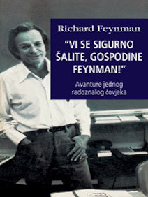 Vi se sigurno šalite, gospodine Feynman!