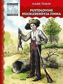 Pustolovine Huckleberryja Finna: (druga Toma Sawyera)