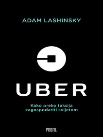 Uber: kako preko taksija zagospodariti svijetom 