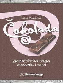 Čokolada: gorkoslatka saga o tami i svjetlu 