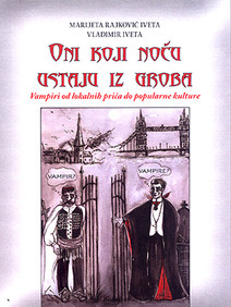 Oni koji noću ustaju iz groba: vampiri od lokalnih priča do popularne kulture