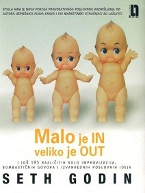 Malo je IN veliko je OUT